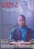 Eazy-E: The Life and Timez of Eric Wright (2002)