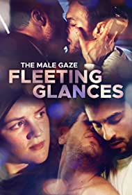 The Male Gaze: Fleeting Glances (2022)