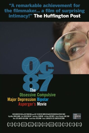 OC87: The Obsessive Compulsive, Major Depression, Bipolar, Asperger's Movie (2010)