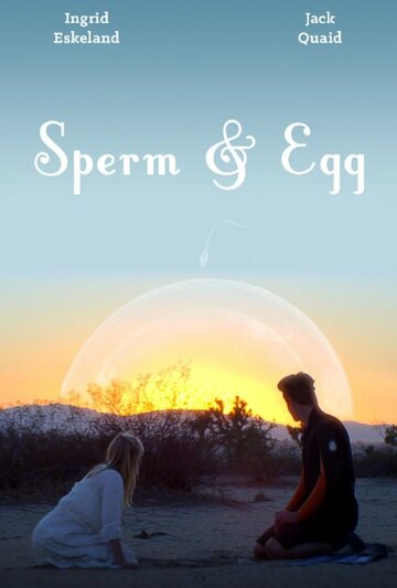 Sperm and Egg (2014)
