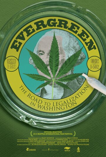 Evergreen: The Road to Legalization in Washington (2013)