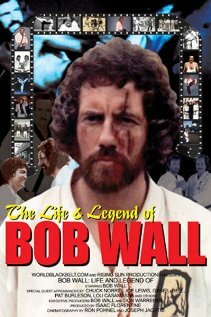 The Life and Legend of Bob Wall (2003)