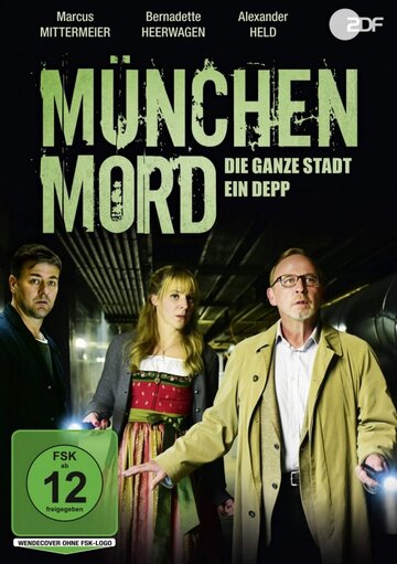 München Mord - Die ganze Stadt ein Depp (2018)